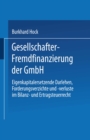 Gesellschafter-Fremdfinanzierung der GmbH : Eigenkapitalersetzende Darlehen, Forderungsverzichte und -verluste im Bilanz- und Ertragsteuerrecht - eBook