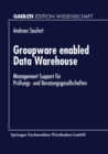 Groupware enabled Data Warehouse : Management Support fur Prufungs- und Beratungsgesellschaften - eBook