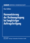Harmonisierung der Rechnungslegung bei langfristiger Auftragsfertigung : Perspektiven fur die Bilanzierung in Deutschland und Osterreich - eBook