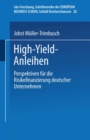 High-Yield-Anleihen : Perspektiven fur die Risikofinanzierung deutscher Unternehmen - eBook