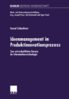 Ideenmanagement im Produktinnovationsprozess : Zum wirtschaftlichen Einsatz der Informationstechnologie - eBook