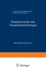 Integrationrecht und Finanzdienstleistungen : Eine rechtsvergleichende Analyse multilateraler Abkommen - eBook