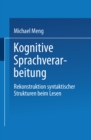 Kognitive Sprachverarbeitung : Rekonstruktion syntaktischer Strukturen beim Lesen - eBook