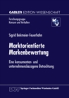 Marktorientierte Markenbewertung : Eine konsumenten- und unternehmensbezogene Betrachtung - eBook