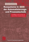 Bussysteme in der Automatisierungs- und Prozesstechnik : Grundlagen und Systeme der industriellen Kommunikation - eBook