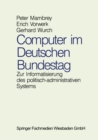 Computer im Deutschen Bundestag : Zur Informatisierung des politisch-administrativen Systems - eBook
