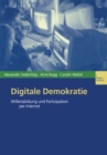 Digitale Demokratie : Willensbildung und Partizipation per Internet - eBook