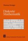 Diskrete Mathematik : Eine Einfuhrung in Theorie und Anwendungen - eBook