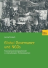 Global Governance und NGOs : Transnationale Zivilgesellschaft in internationalen Politiknetzwerken - eBook