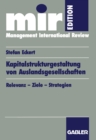 Kapitalstrukturgestaltung von Auslandsgesellschaften : Relevanz - Ziele - Strategien - eBook