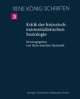 Kritik der historischexistenzialistischen Soziologie : Ein Beitrag zur Begrundung einer objektiven Soziologie - eBook