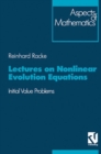 Lectures on Nonlinear Evolution Equations : Initial Value Problem - eBook