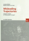 Misleading Trajectories : Integration Policies for Young Adults in Europe? - eBook