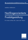 Nachfragerorientierte Produktgestaltung : Ein Ansatz auf Basis der „means end"-Theorie - eBook