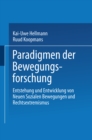 Paradigmen der Bewegungsforschung : Entstehung und Entwicklung von Neuen sozialen Bewegungen und Rechtsextremismus - eBook