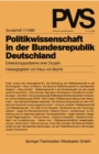 Politikwissenschaft in der Bundesrepublik Deutschland : Entwicklungsprobleme einer Disziplin - eBook