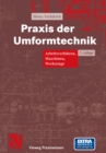 Praxis der Umformtechnik : Arbeitsverfahren, Maschinen, Werkzeuge - eBook