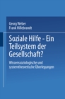 Soziale Hilfe - Ein Teilsystem der Gesellschaft? : Wissenssoziologische und systemtheoretische Uberlegungen - eBook