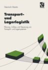 Transport- und Lagerlogistik : Planung, Aufbau und Steuerung von Transport- und Lagersystemen - eBook