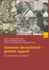 Vereintes Deutschland - geteilte Jugend : Ein politisches Handbuch - eBook