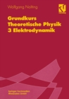Grundkurs Theoretische Physik : 3 Elektrodynamik - eBook