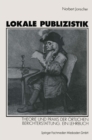 Lokale Publizistik : Theorie und Praxis der ortlichen Berichterstattung. Ein Lehrbuch - eBook