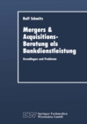 Mergers & Acquisitions-Beratung als Bankdienstleistung : Grundlagen und Probleme - eBook