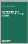 Grundlagen der Lebensversicherungstechnik - eBook