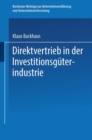 Direktvertrieb in der Investitionsguterindustrie : Eine Marketing-Entscheidung - eBook