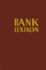 Bank-Lexikon : Handworterbuch fur das Bank- und Sparkassenwesen - eBook