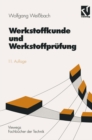 Werkstoffkunde und Werkstoffprufung : unter mitarbeit von Uwe Bleyer - eBook