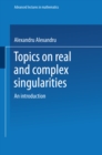 Topics on Real and Complex Singularities : An Introduction - eBook