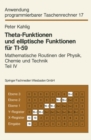 Theta-Funktionen und elliptische Funktionen fur TI-59 : Mathematische Routinen der Physik, Chemie und Technik Teil IV - eBook