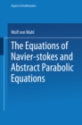 The Equations of Navier-Stokes and Abstract Parabolic Equations - eBook