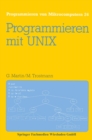 Programmieren mit UNIX : Eine Einfuhrung in das Betriebssystem - eBook