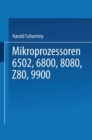 Mikroprozessoren : 6502, 6800, 8080, Z 80, 9900 Grundlagen - Programmierung - Vergleiche - Ubungen - eBook
