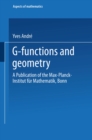 G-Functions and Geometry : A Publication of the Max-Planck-Institut fur Mathematik, Bonn - eBook