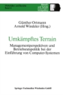 Umkampftes Terrain : Managementperspektiven und Betriebsratspolitik bei der Einfuhrung von Computer-Systemen - eBook
