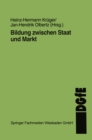 Bildung zwischen Staat und Markt - eBook