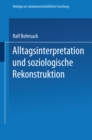 Alltagsinterpretation und soziologische Rekonstruktion - eBook