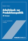 Arbeitsbuch zur Produktionspolitik - eBook