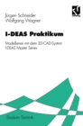 I-DEAS-Praktikum : modellieren mit dem 3D-CAD-System I-DEAS Master Series - eBook