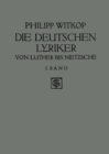 Die Deutschen Lyriker : Von Luther bis Nietzsche - eBook