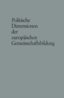 Politische Dimensionen der europaischen Gemeinschaftsbildung - eBook