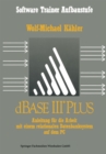 dBase III Plus : Anleitung fur die Arbeit mit einem relationalen Datenbanksystem auf dem PC - eBook
