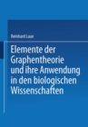 Elemente der Graphentheorie und ihre Anwendung in den biologischen Wissenschaften - eBook