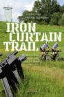 Iron-Curtain-Trail : Mit dem E-Bike von Norwegen zum Schwarzen Meer - eBook