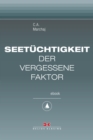 Seetuchtigkeit: der vergessene Faktor : Maritime E-Bibliothek Band 9 - eBook