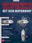 Hafenmanover Schritt fur Schritt - mit dem Motorboot - eBook
