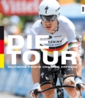 Die Tour de France : Deutsche Profis und ihre Erfolge - eBook